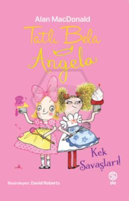 Tatlı Bela Angela – Kek Savaşları!