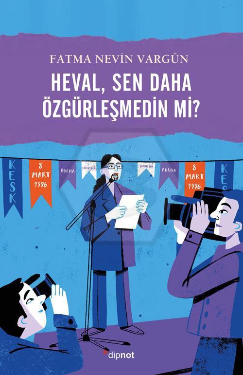 Heval, Sen Daha Özgürleşmedin mi?
