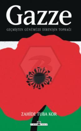 Gazze: Geçmişten Günümüze Direnişin Toprağı