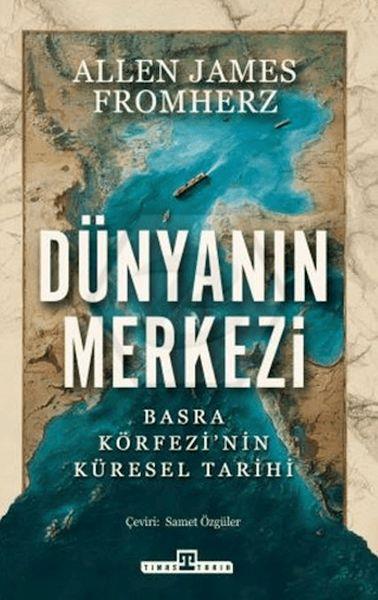 Dünyanın Merkezi Taş Devrinden Günümüze Basra Kör