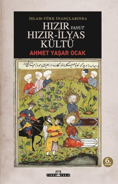 İslam Türk İnançlarında Hızır Yahut Hızır İlyas K