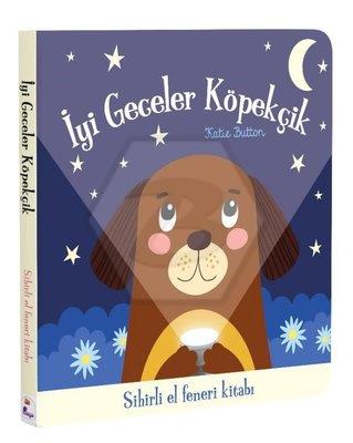 İyi Geceler Köpekçik – Sihirli El Feneri Kitabı