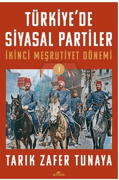 Türkiye de Siyasal Partiler - İkinci Meşrutiyet Dönemi