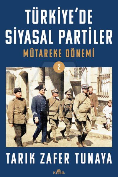 TürkiyeDe Siyasal Partiler Cilt 2 Mütareke Dönemi