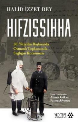 Hıfzıssıhha - 20. Yüzyılın Başlarında Osmanlı Toplumunda Sağlığın Korunması