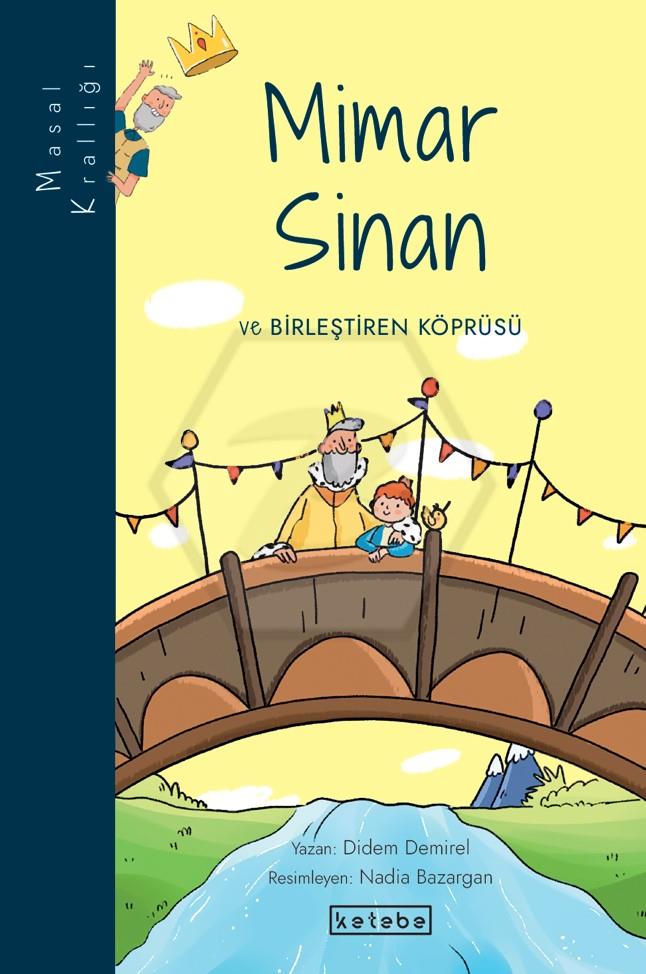 Masal Krallığı - Mimar Sinan ve Birleştiren Köprüsü