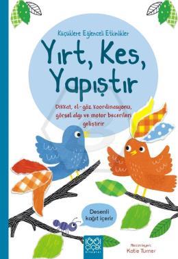 Küçüklere Eğlenceli Etkinlikler-  Yırt, Kes, Yapıştır