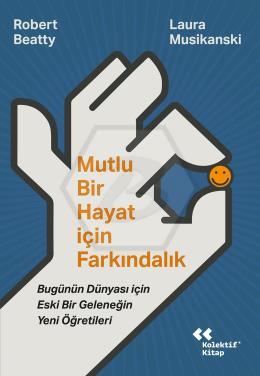 Mutlu Bir Hayat İçin Farkındalık