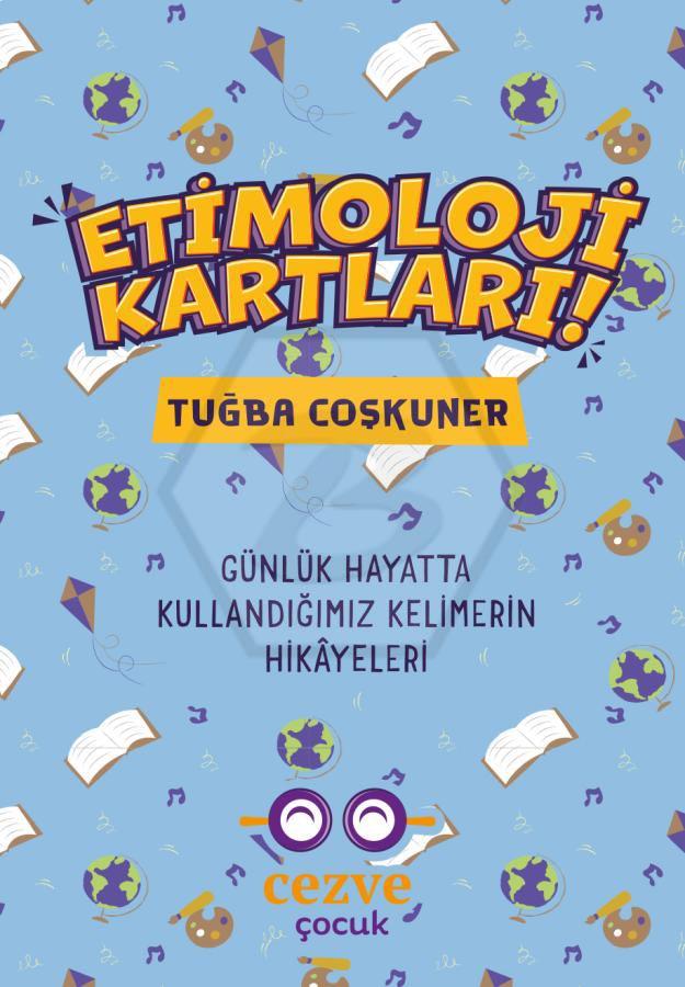 Etimoloji Kartları - Günlük Hayatta Kullandığımız Kelimelerin Hikâyeleri
