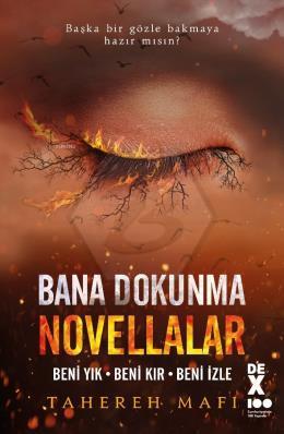 Bana Dokunma Novellalar;Beni Yık - Beni Kır - Beni İzle