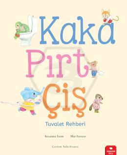 Kaka, Pırt, Çiş - Tuvalet Rehberi