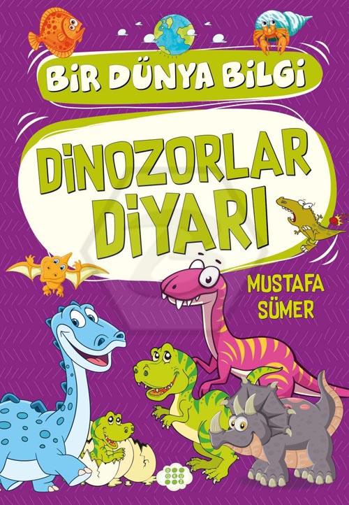 Dinozorlar Diyarı - Bir Dünya Bilgi