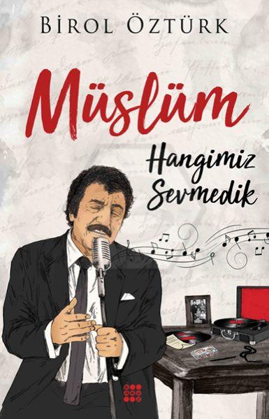 Müslüm-Hangimiz Sevmedik