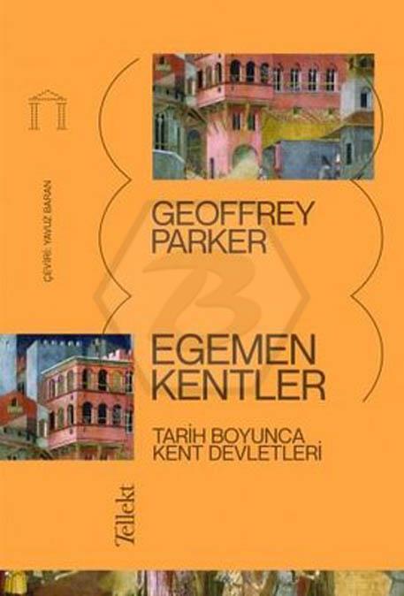 Egemen Kentler: Tarih Boyunca Kent Devletleri