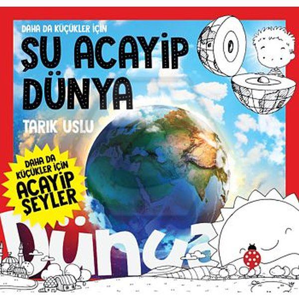 Şu Acayip Dünya Daha da Küçükler İçin 