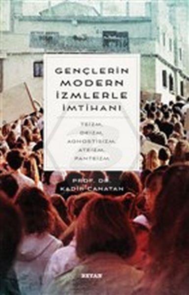 Gençlerin Modern İzmlerle İmtihanı