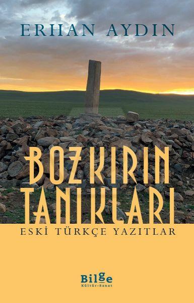 Bozkırın Tanıkları-Eski Türkçe Yazıtlar-