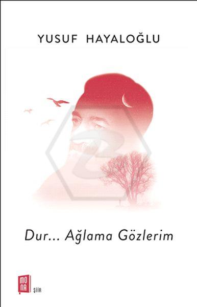 Dur…Ağlama Gözlerim