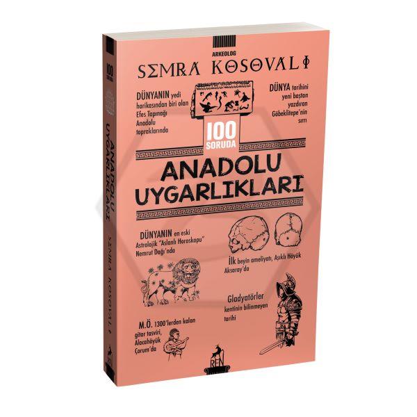 100 Soruda Anadolu Uygarlıkları