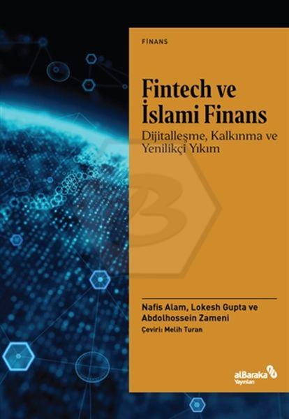 Fintech ve İslami Finans - Dijitalleşme, Kalkınma ve Yenilikçi Yıkım