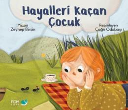 Hayalleri Kaçan Çocuk