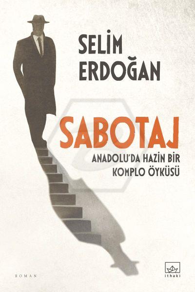 Sabotaj - Anadolu da Hazin Bir Komplo Öyküsü