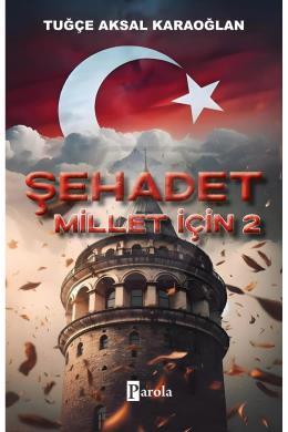 Şehadet Millet İçin - 2