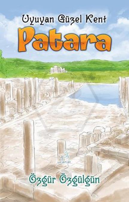 Patara-Uyuyan Güzen Kent