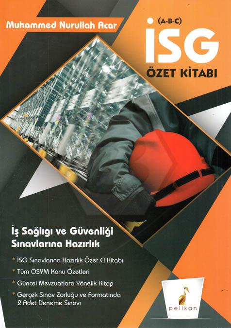 İş Güvenliği Uzmanlığı Sınavlarına Hazırlık Özet Kitabı