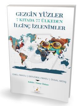 Gezgin Yüzler 7 Kıtada 77 Ülkeden İlginç İzlenimler