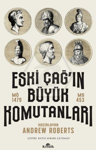 Eski Çağın Büyük Komutanları