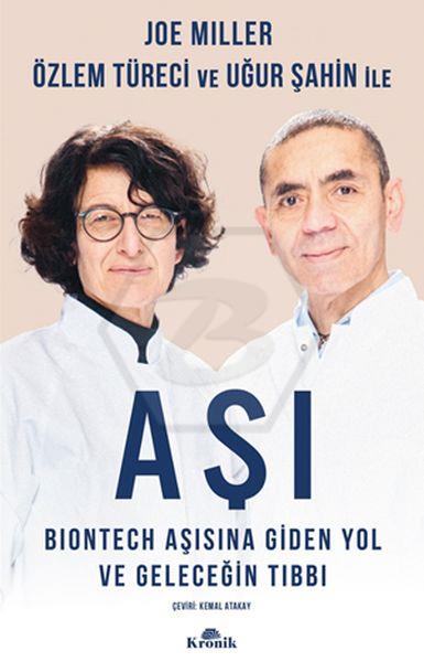 Aşı - BioNTech Aşısına Giden Yol ve Geleceğin Tıbbı