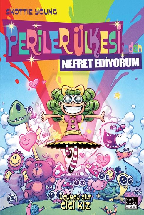 Periler Ülkesi nden Nefret Ediyorum 3 - Cici Kız