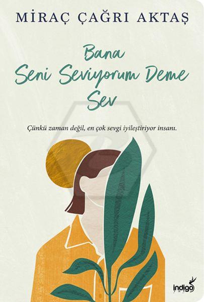 Bana Seni Seviyorum Deme Sev
