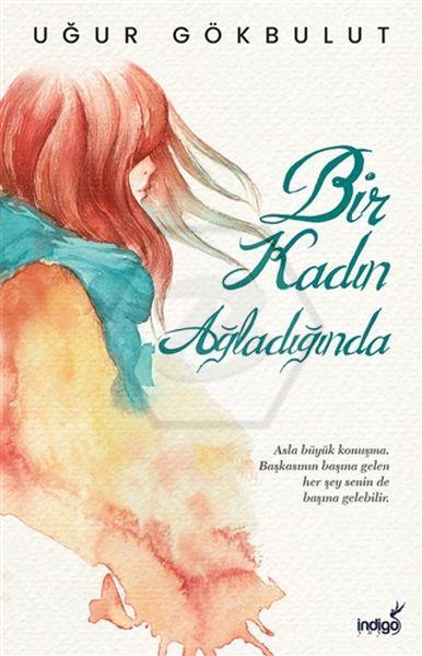 Bir Kadın Ağladığında