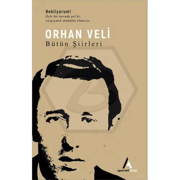 Orhan Veli - Bütün Şiirleri