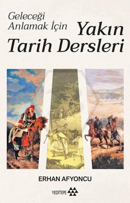 Geleceği Anlamak İçin Yakın Tarih Dersleri (Ciltli)