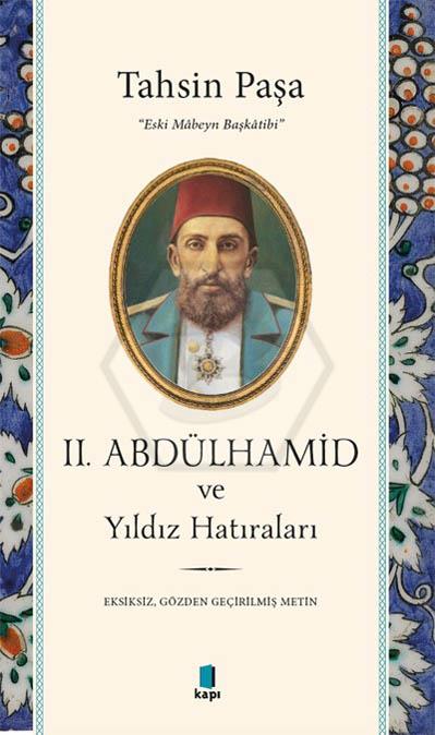 II. ABDÜLHAMİD  ve Yıldız Hatıraları