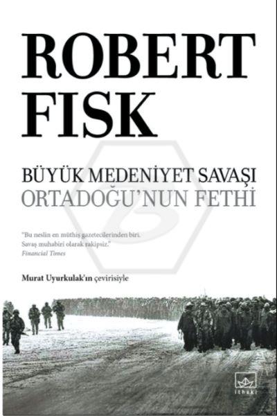 Büyük Medeniyet Savaşı-Ortadoğunun Fethi
