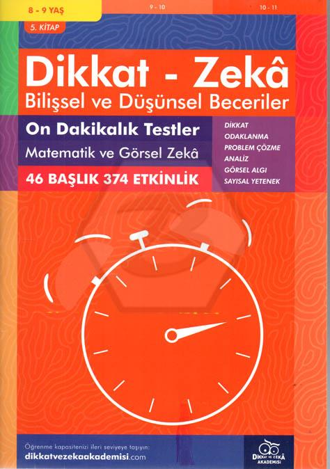On Dakikalık Testler - Matematik ve Görsel Zeka (8 - 9 Yaş) - Dikkat Zeka