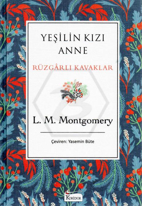 Bez Ciltli Yeşilin Kızı Anne - Rüzgarlı Kavaklar