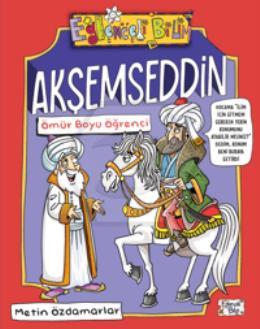 Akşemseddin - Ömür Boyu Öğrenci