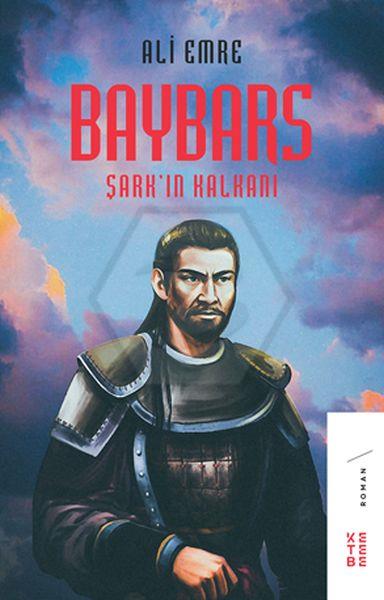 Baybars; Şark ın Kalkanı