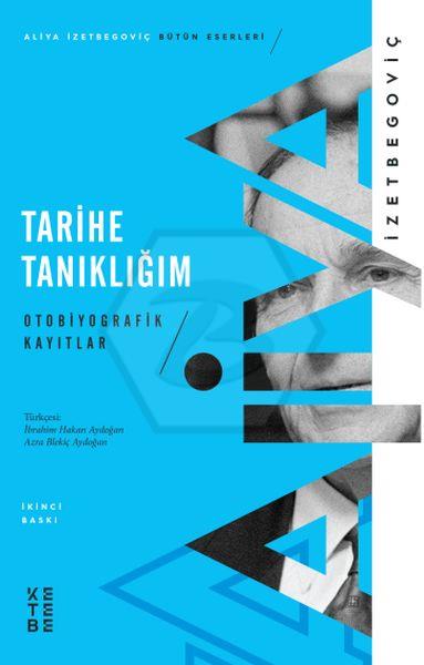 Tarihe Tanıklığım; Otobiyografik Kayıtlar