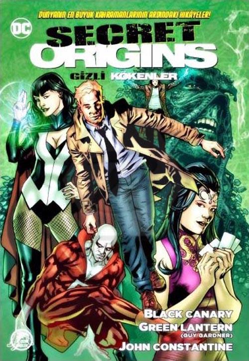 Gizli Kökenler 11 - Black Canary - Green Lantern - John Constantine