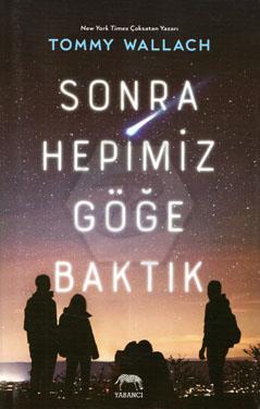 Sonra Hepimiz Göğe Baktık