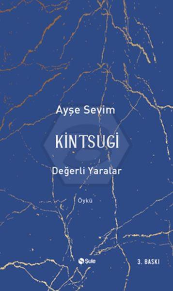 Kintsugi -Değerli Yaralar