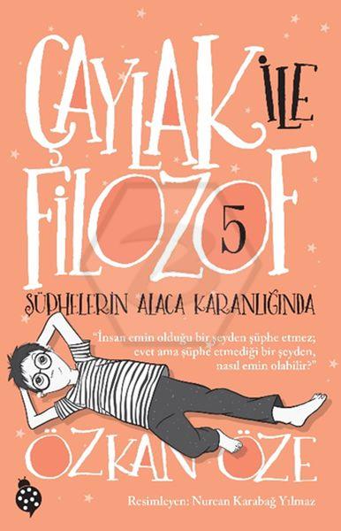 Çaylak İle Filozof - 5 Şüphelerin Alaca Karanlığında