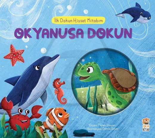 İlk Dokun Hisset Kitabım - Okyanusa Dokun 