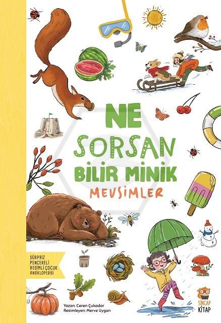 Ne Sorsan Bilir Minik - Benim İlk Mevsimler Kitabım